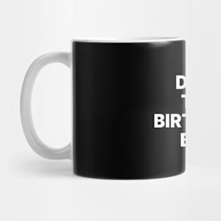 Dick the birthday boy Mug